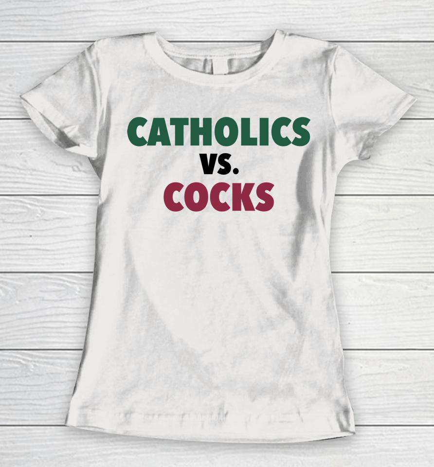 Catholics Vs Cocks Barstool Sports Women T-Shirt