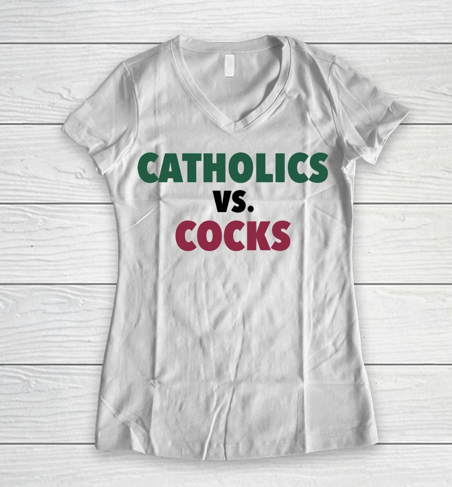 Catholics Vs Cocks Barstool Sports Women V-Neck T-Shirt