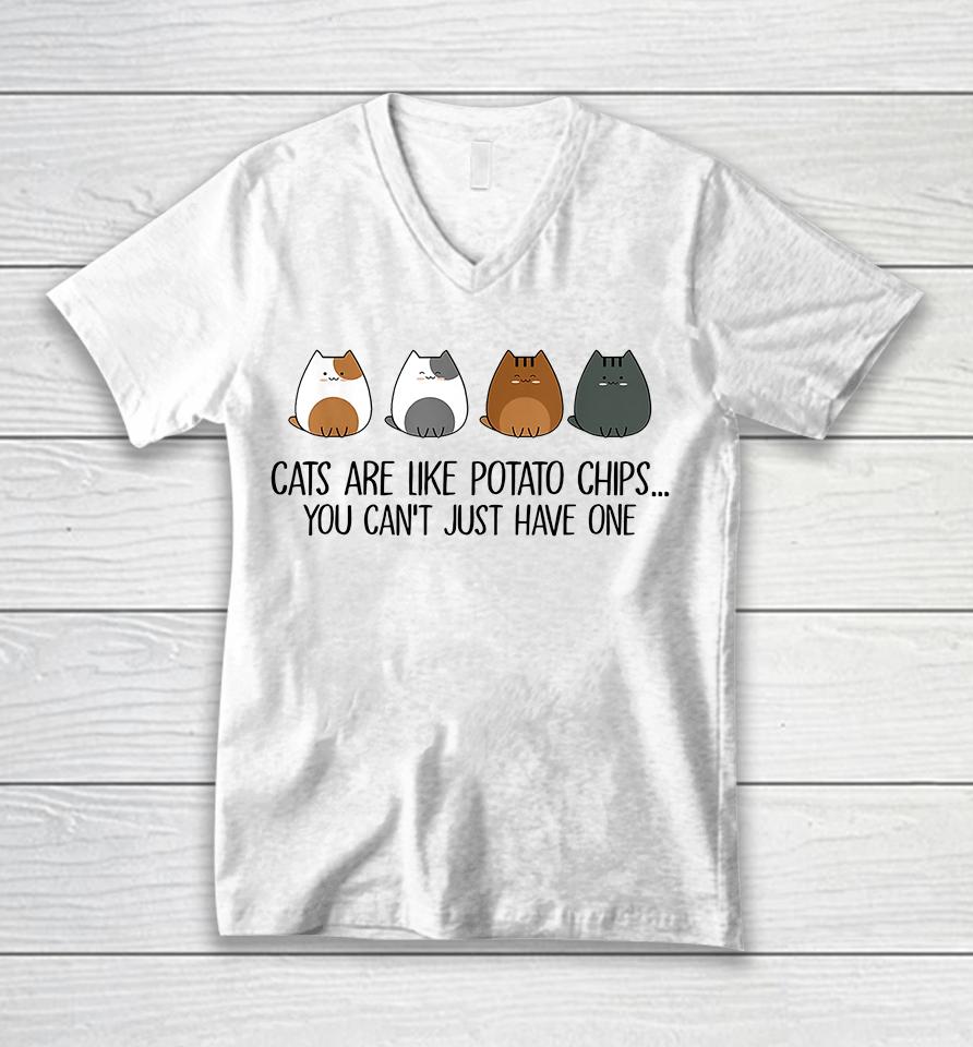 Cats Are Like Potato Chips You Can't Just Have One Unisex V-Neck T-Shirt
