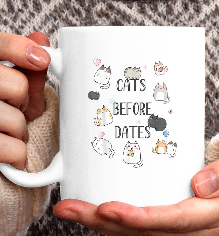 Cats Before Dates Kawaii Kitties Cat Coffee Mug