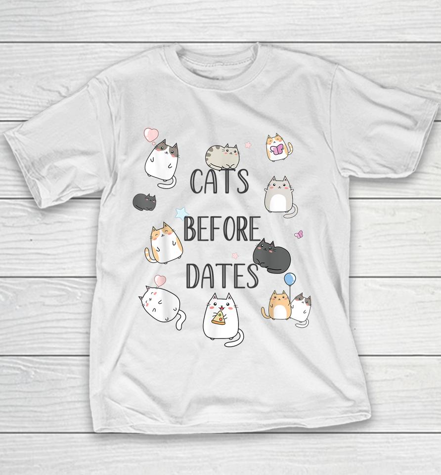Cats Before Dates Kawaii Kitties Cat Youth T-Shirt