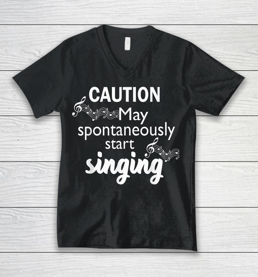 Caution May Spontaneously Start Singing Unisex V-Neck T-Shirt