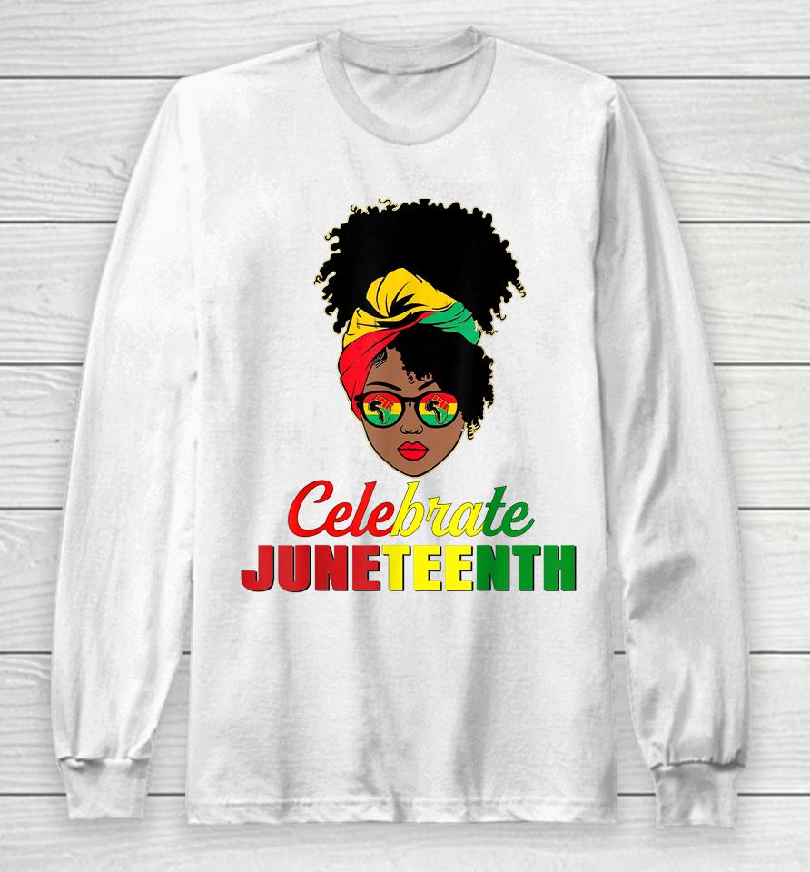 Celebrate Juneteenth Messy Bun Black Women Melanin Pride Long Sleeve T-Shirt