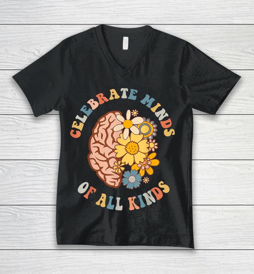 Celebrate Minds Of All Kinds Neurodiversity Autism Unisex V-Neck T-Shirt