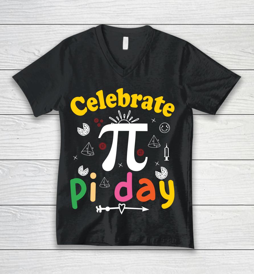 Celebrate Pi Day Unisex V-Neck T-Shirt
