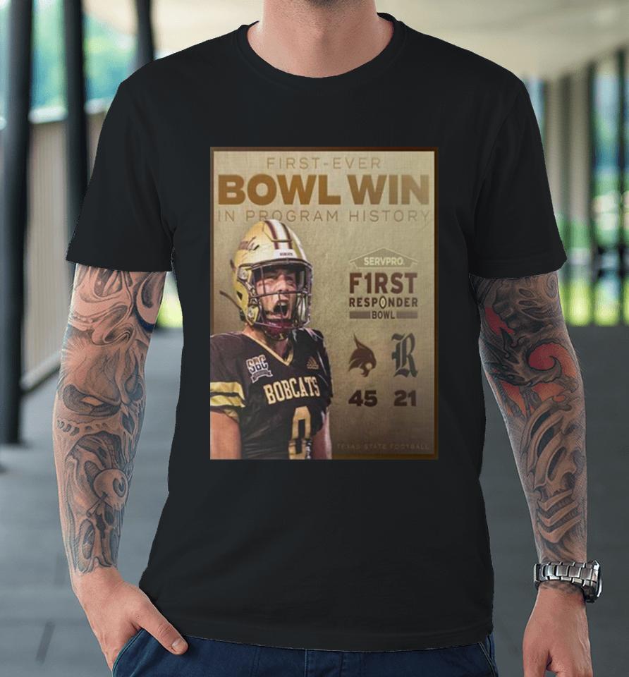 Celebrate Texas State Bobcats First Ever Bowl Win In Program History First Responder Bowl 2023 Champions Premium T-Shirt