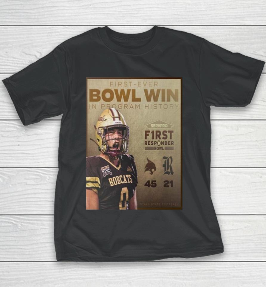 Celebrate Texas State Bobcats First Ever Bowl Win In Program History First Responder Bowl 2023 Champions Youth T-Shirt
