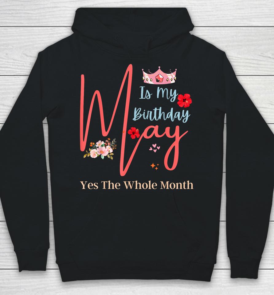 Celebrating May Birthdays, May Is My Birthday, Yes The Whole Hoodie