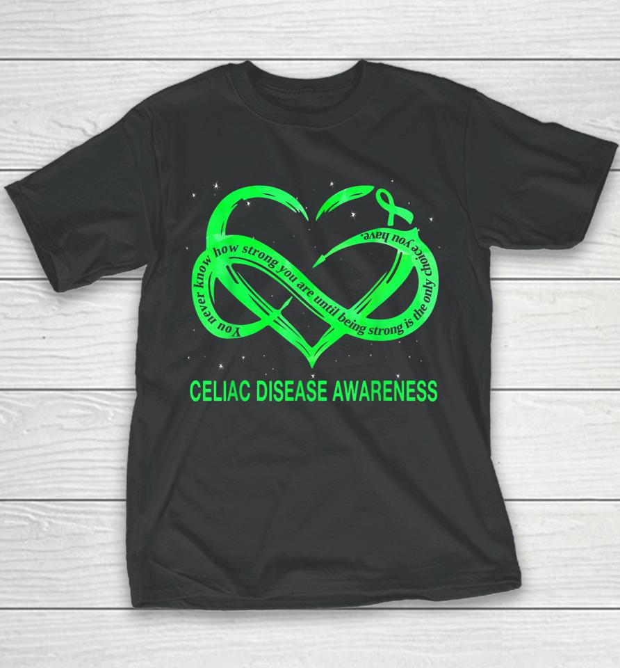 Celiac Disease Awareness Being Strong Is The Only Choice Youth T-Shirt