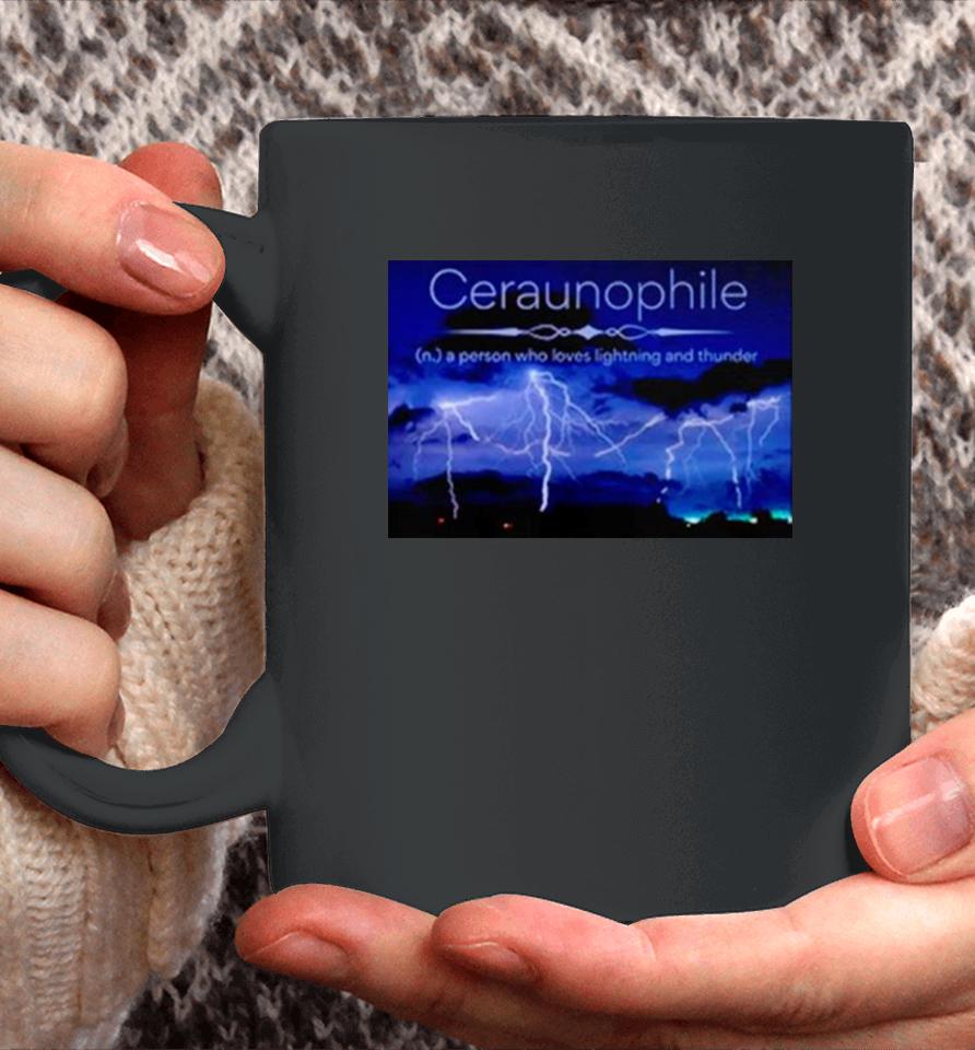 Ceraunophile A Person Who Loves Lighting And Thunder Coffee Mug