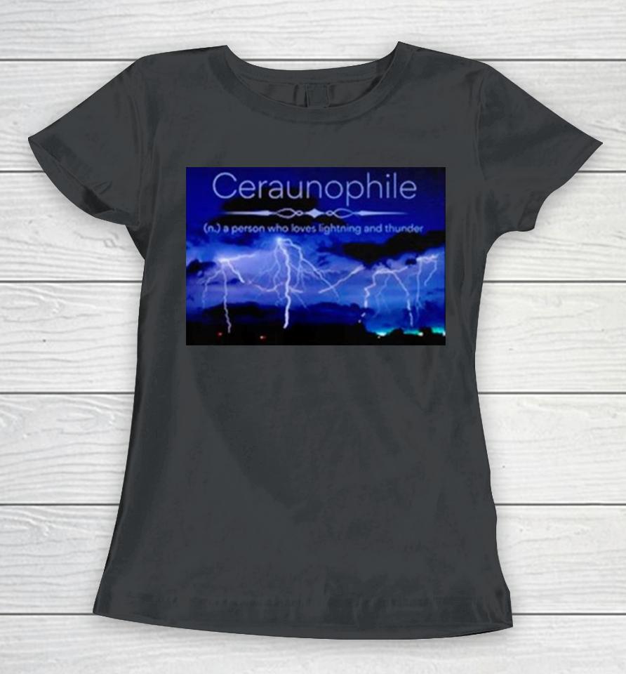 Ceraunophile A Person Who Loves Lighting And Thunder Women T-Shirt