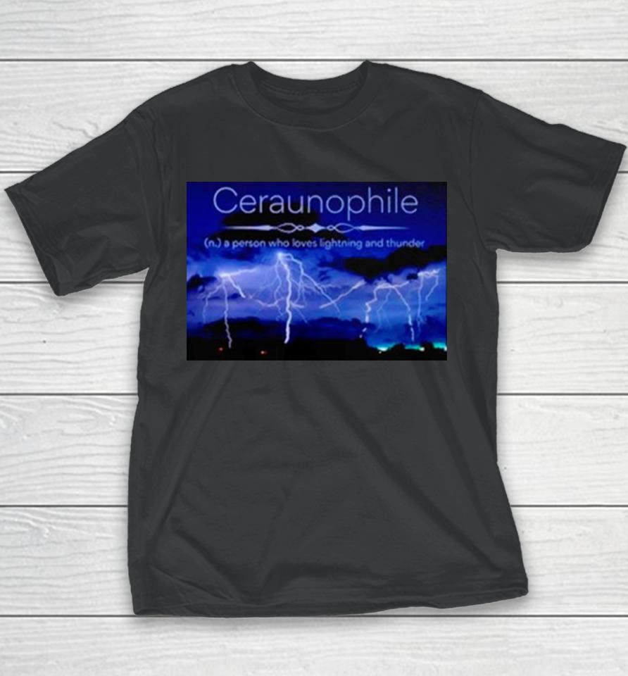 Ceraunophile A Person Who Loves Lighting And Thunder Youth T-Shirt