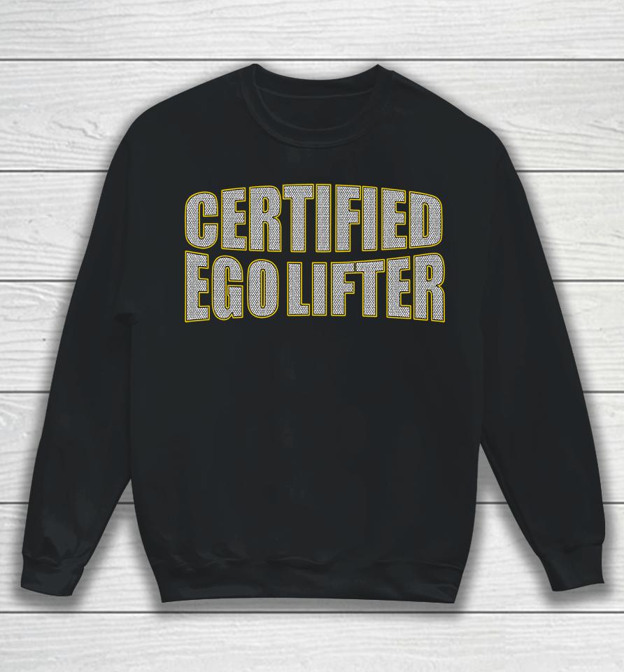 Certified Ego Lifter Sweatshirt