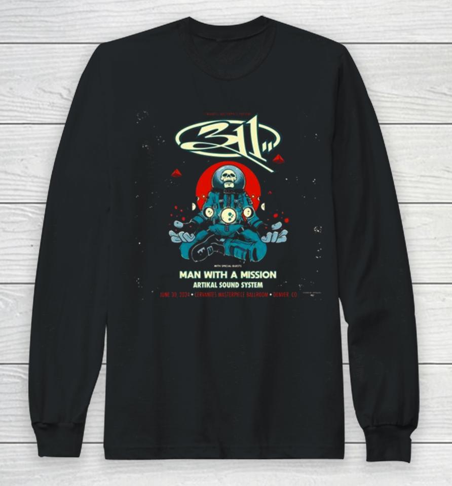 Cervantes Masterpiece Presents 311 Band With Special Guests Man With A Mission Artikal Sound System June 30 2024 Denver Coshirts Long Sleeve T-Shirt