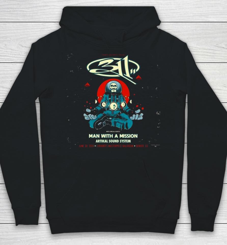Cervantes Masterpiece Presents 311 Band With Special Guests Man With A Mission Artikal Sound System June 30 2024 Denver Coshirts Hoodie
