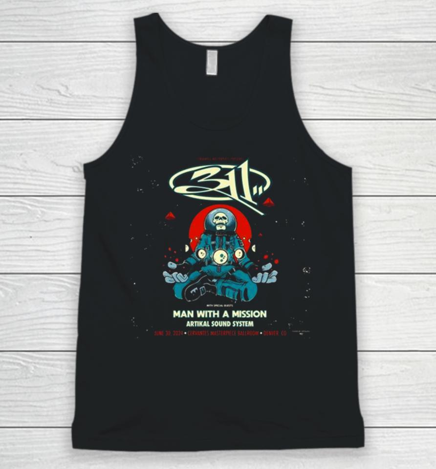 Cervantes Masterpiece Presents 311 Band With Special Guests Man With A Mission Artikal Sound System June 30 2024 Denver Coshirts Unisex Tank Top