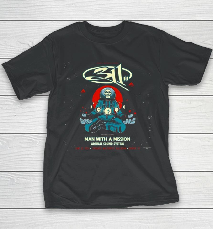Cervantes Masterpiece Presents 311 Band With Special Guests Man With A Mission Artikal Sound System June 30 2024 Denver Coshirts Youth T-Shirt