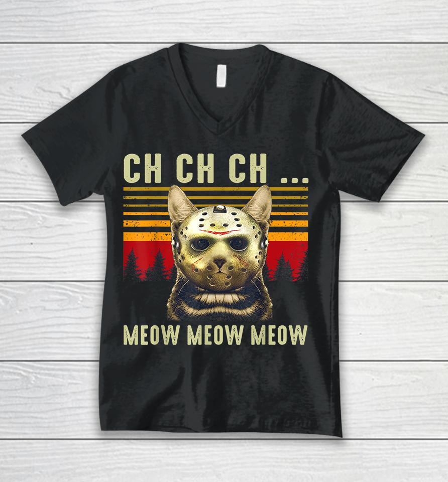 Ch Ch Ch Meow Meow Scary Friday Halloween Unisex V-Neck T-Shirt