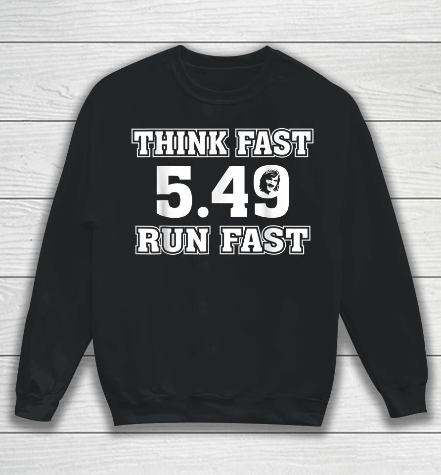 Chad Powers 5 49 Think Fast Run Fast Sweatshirt