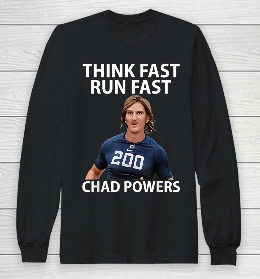 Chad Powers American Football Think Fast Run Fast Long Sleeve T-Shirt