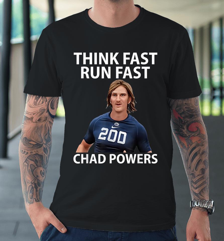 Chad Powers American Football Think Fast Run Fast Premium T-Shirt