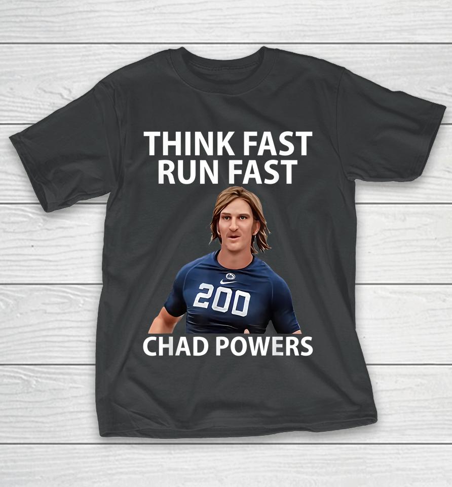 Chad Powers American Football Think Fast Run Fast T-Shirt