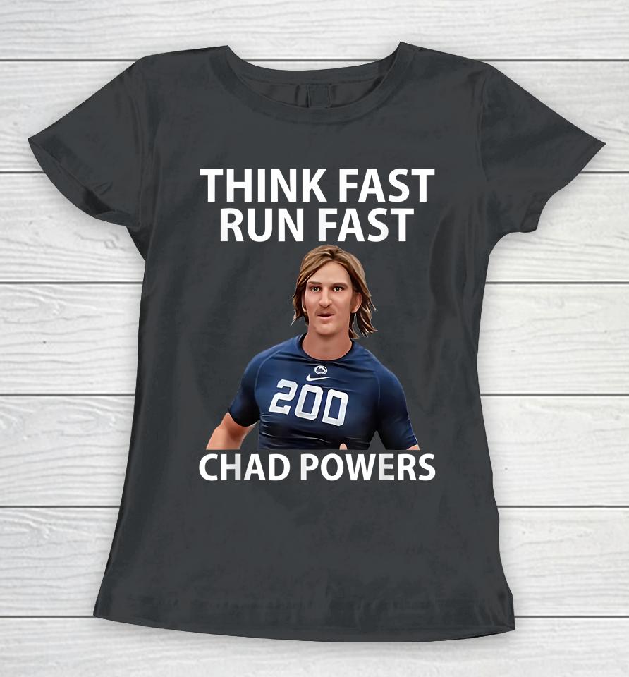 Chad Powers American Football Think Fast Run Fast Women T-Shirt