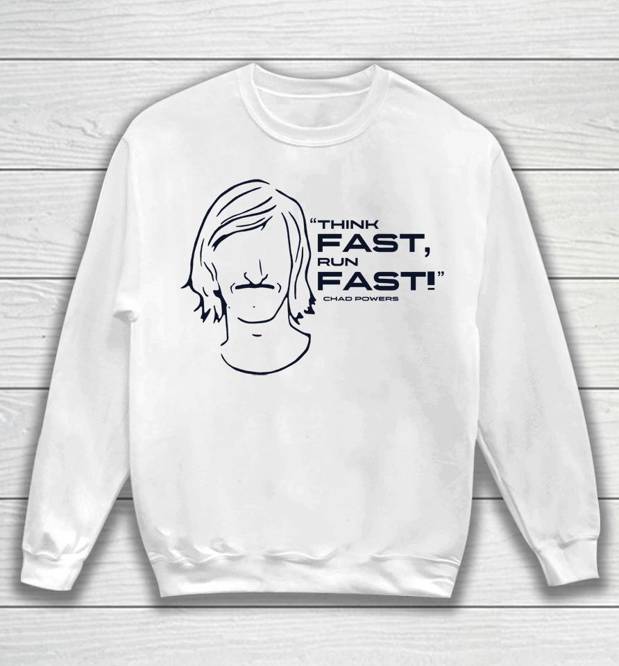 Chad Powers Eli Manning Think Fast Run Fast Sweatshirt