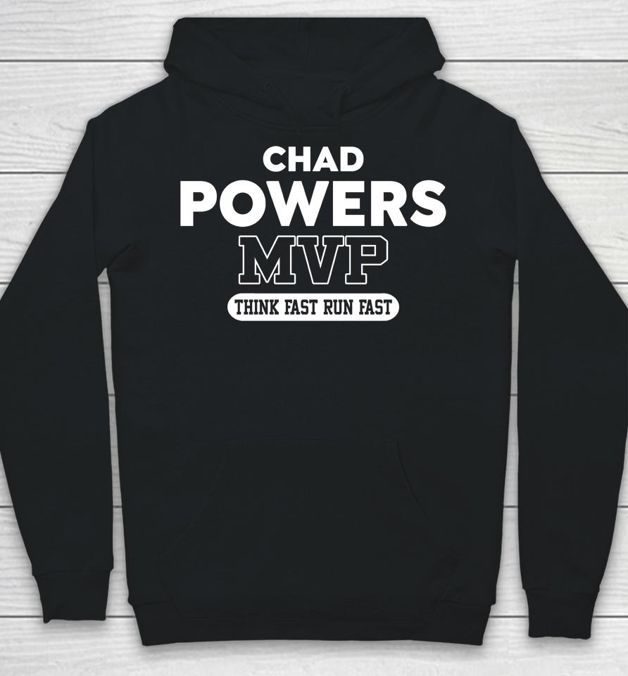 Chad Powers Merch Shop Mvp Think Fast Run Fast Hoodie