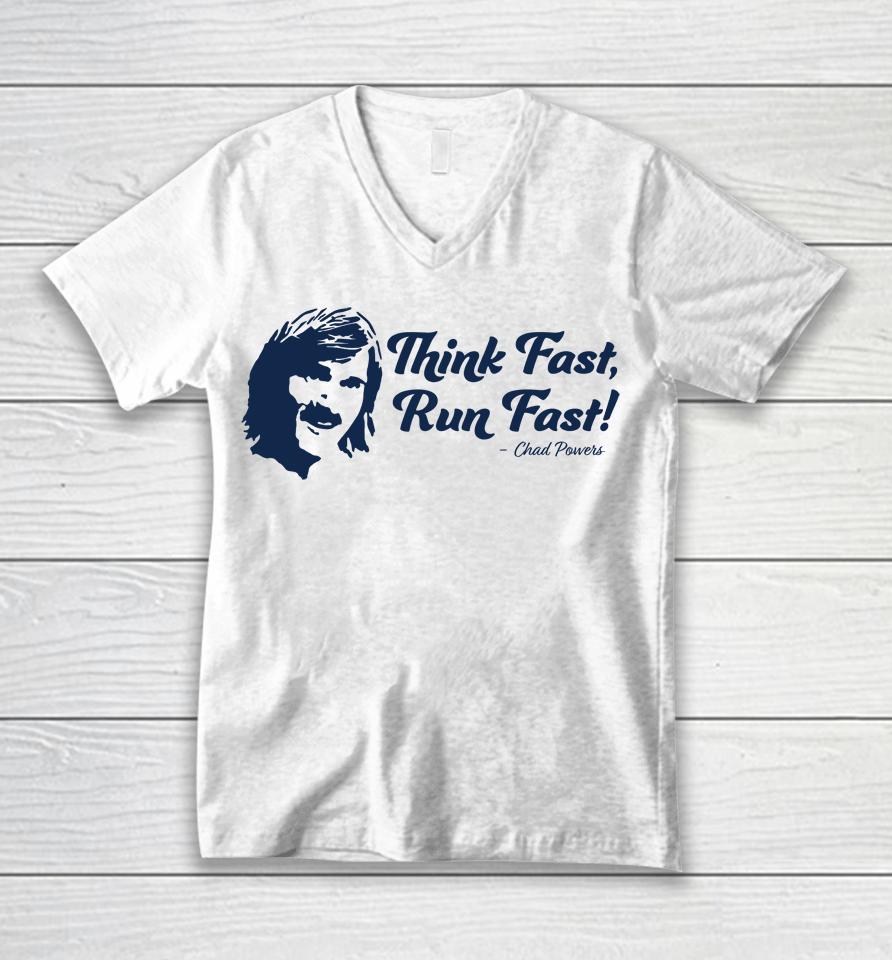 Chad Powers T Shirt Think Fast Run Fast Unisex V-Neck T-Shirt