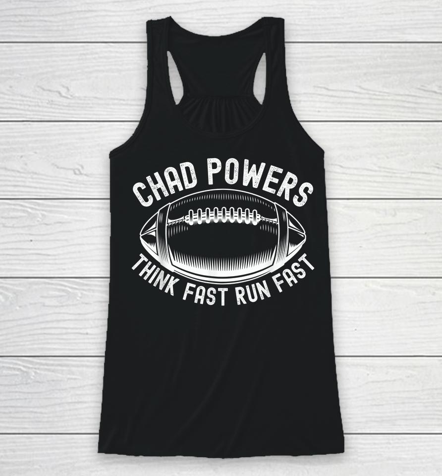 Chad Powers Think Fast Run Fast Racerback Tank
