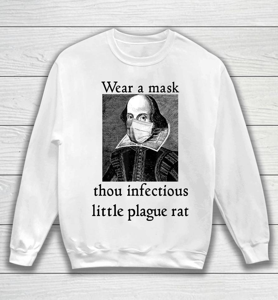 Chandos Portrait Wear A Mask Thou Infectious Little Plague Rat Sweatshirt