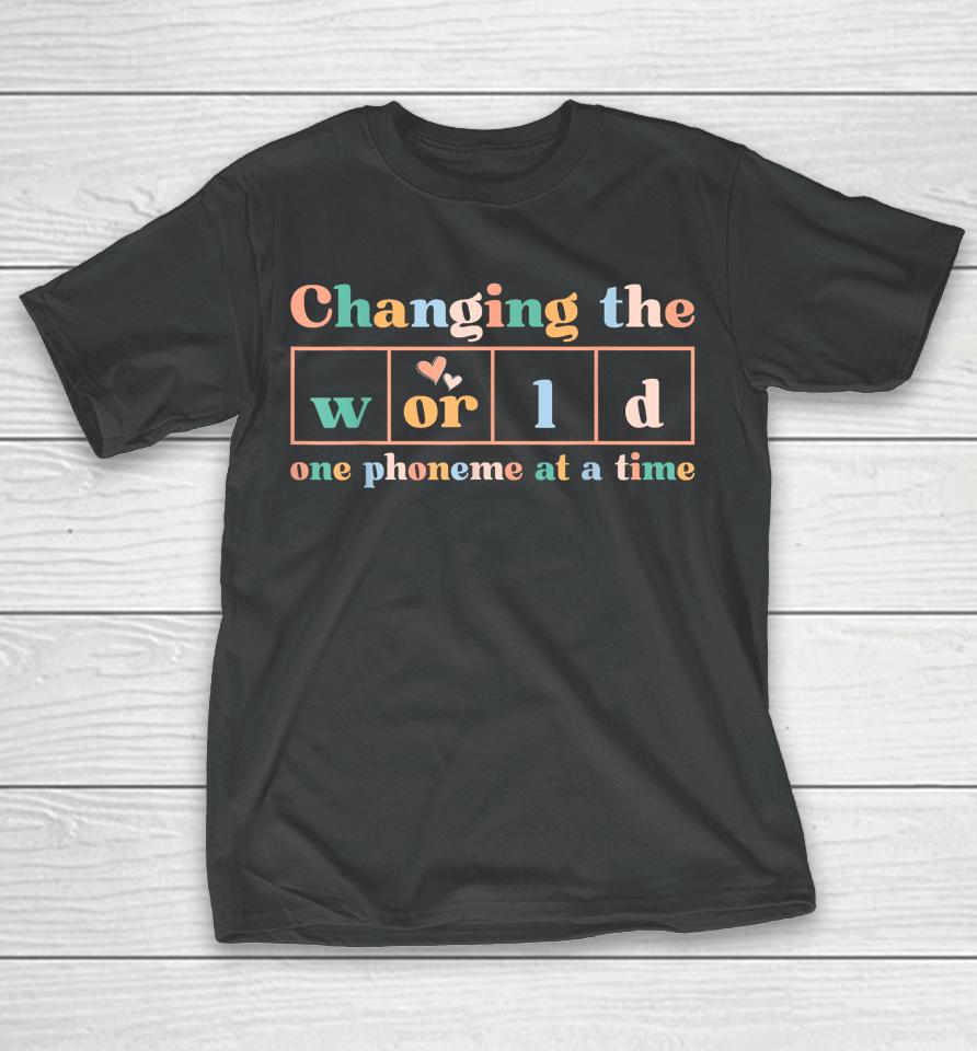 Changing The World One Phoneme At A Time Dyslexia Teacher T-Shirt