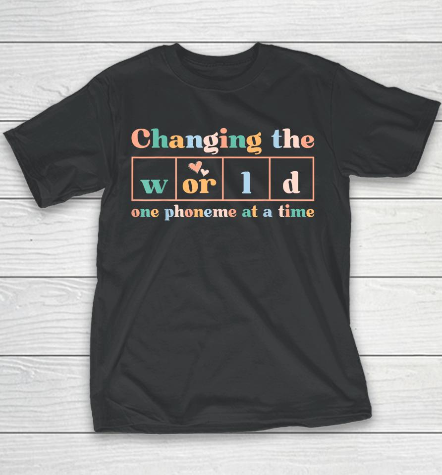 Changing The World One Phoneme At A Time Dyslexia Teacher Youth T-Shirt