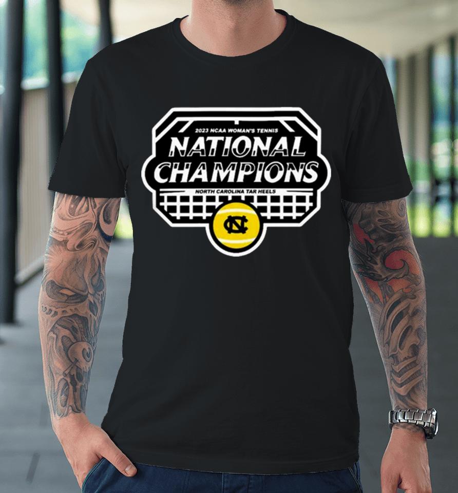 Chapel Hills 2023 National Champion 2023 Ncaa Woman’s Tennis North Carolina Tar Heels T Premium T-Shirt