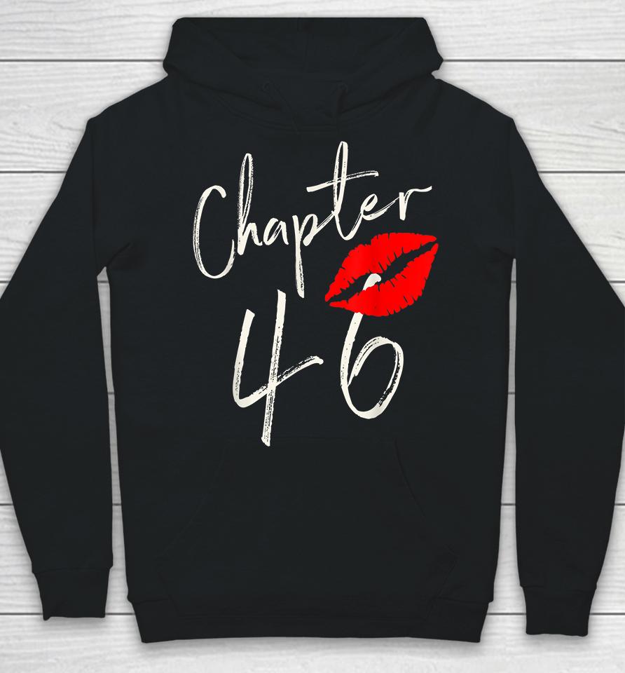 Chapter 46 46Th Birthday Hoodie
