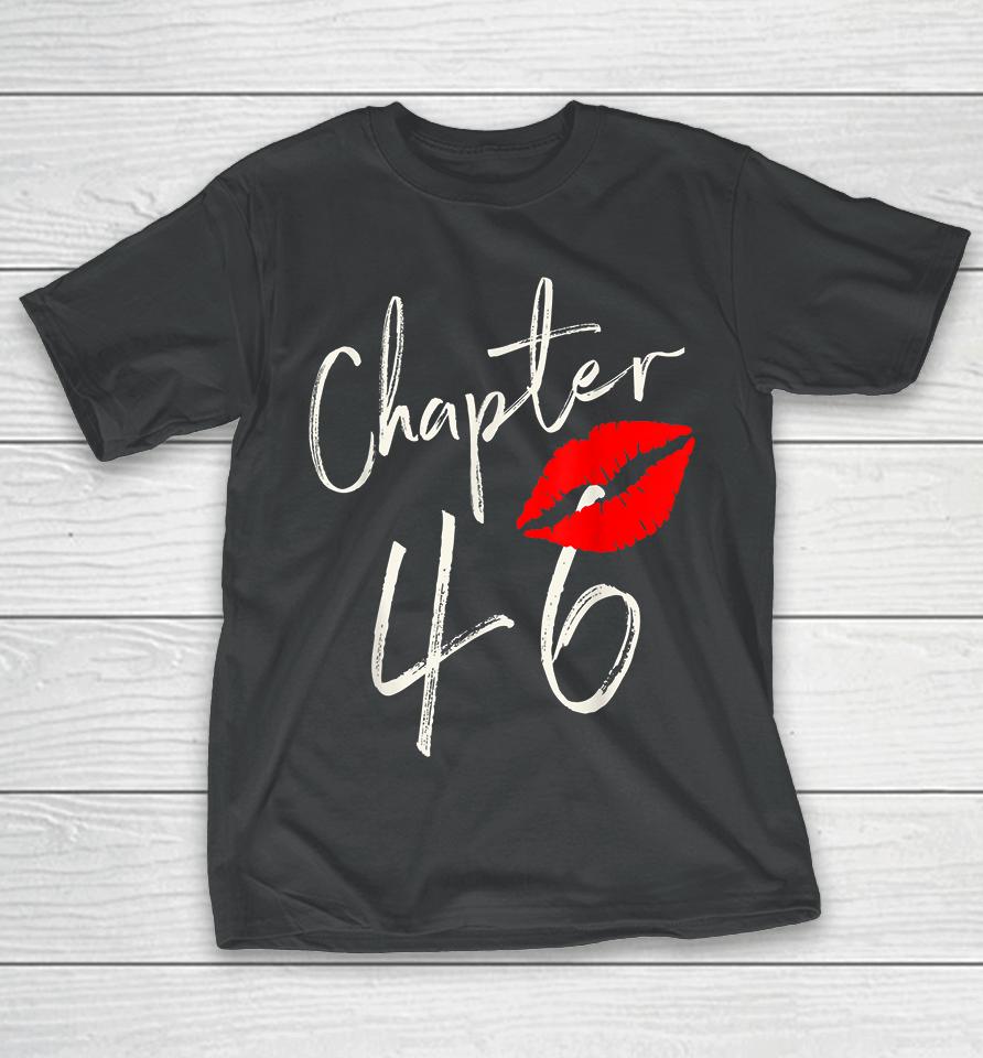 Chapter 46 46Th Birthday T-Shirt