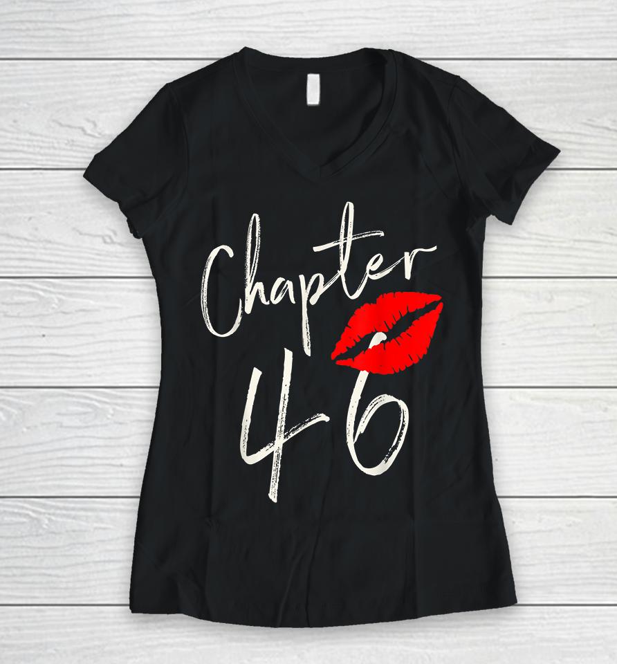 Chapter 46 46Th Birthday Women V-Neck T-Shirt