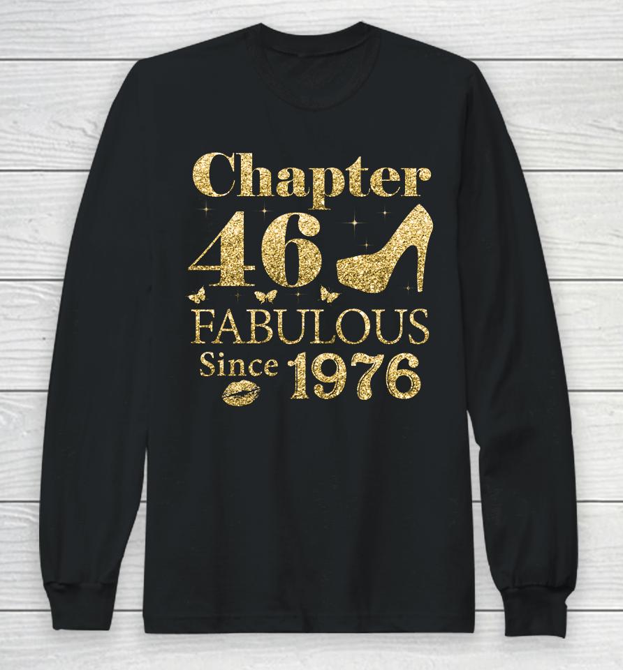Chapter 46 Fabulous Since 1976 46Th Birthday Gift For Ladies Long Sleeve T-Shirt