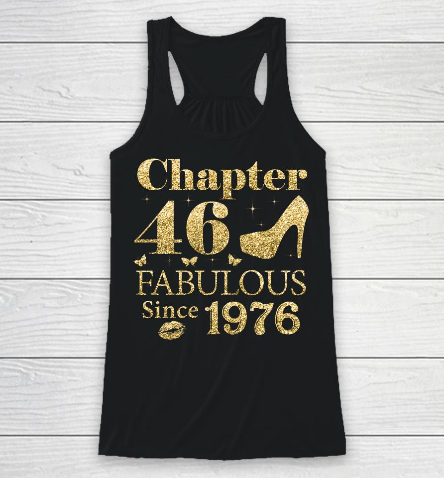 Chapter 46 Fabulous Since 1976 46Th Birthday Gift For Ladies Racerback Tank