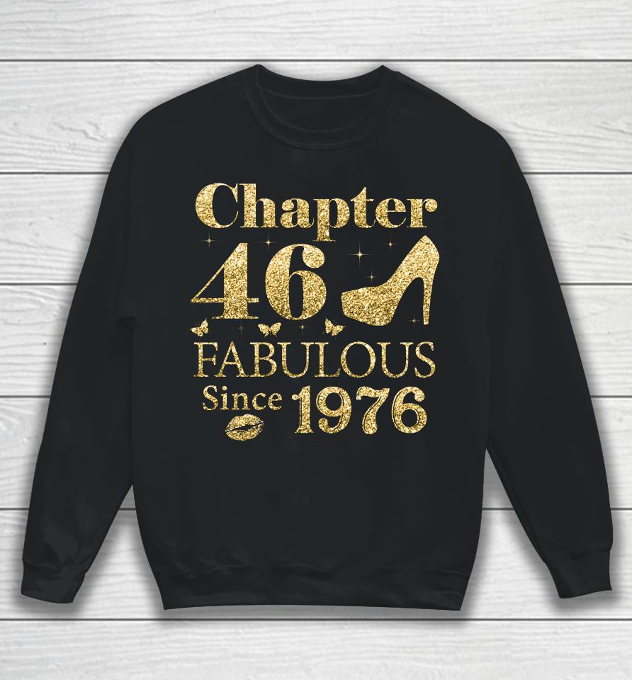 Chapter 46 Fabulous Since 1976 46Th Birthday Gift For Ladies Sweatshirt
