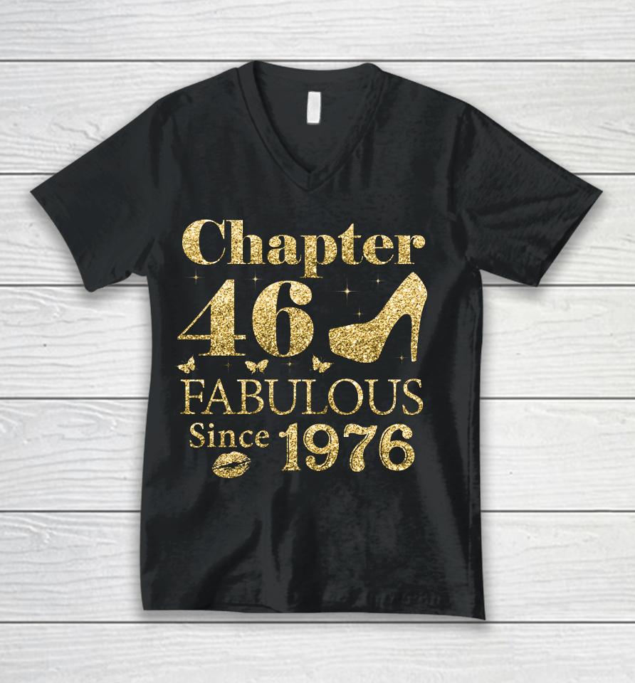 Chapter 46 Fabulous Since 1976 46Th Birthday Gift For Ladies Unisex V-Neck T-Shirt