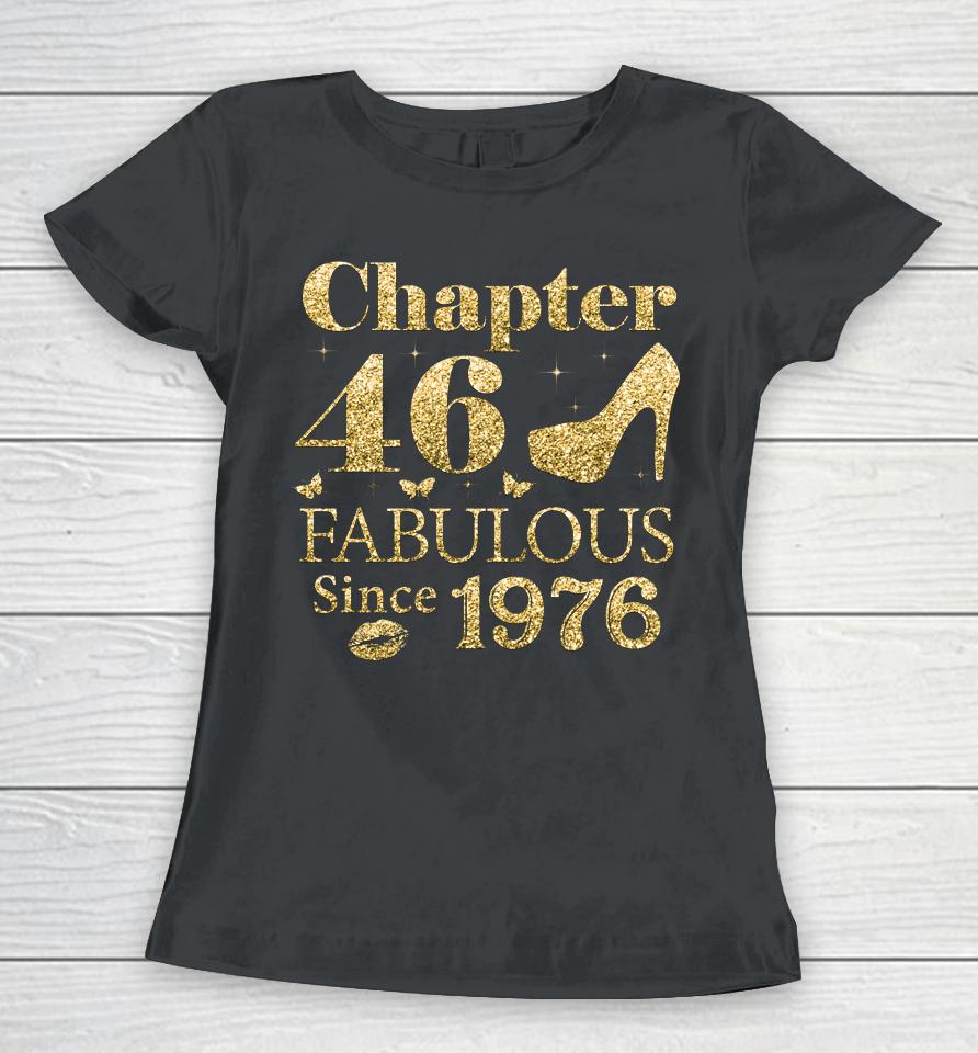 Chapter 46 Fabulous Since 1976 46Th Birthday Gift For Ladies Women T-Shirt