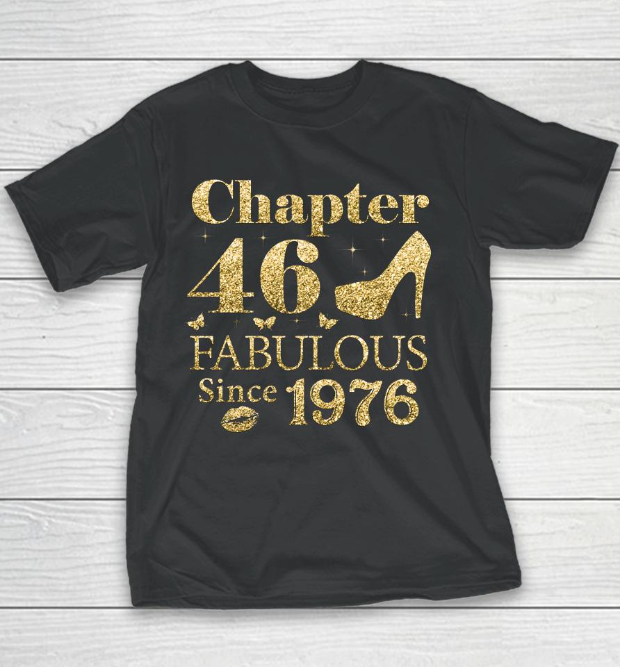 Chapter 46 Fabulous Since 1976 46Th Birthday Gift For Ladies Youth T-Shirt
