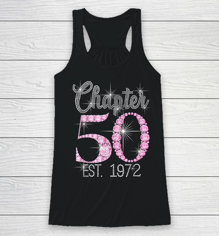 Chapter 50 Est 1972 50Th Birthday Gift For Womens Racerback Tank