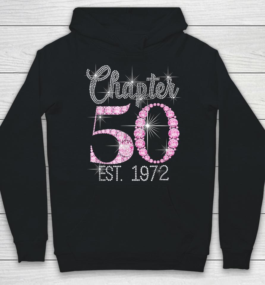 Chapter 50 Est 1972 50Th Birthday Gift For Womens Hoodie