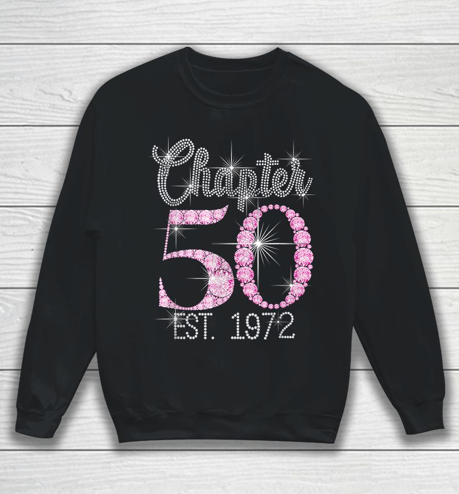 Chapter 50 Est 1972 50Th Birthday Gift For Womens Sweatshirt