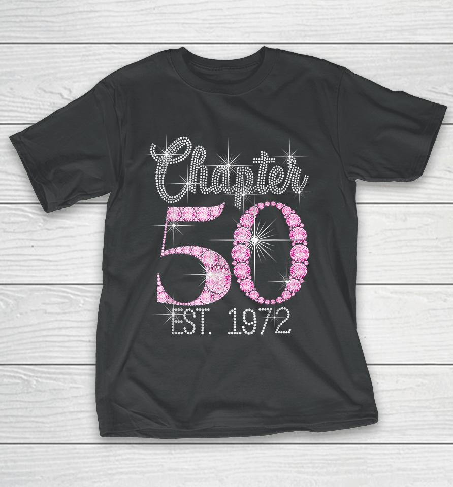 Chapter 50 Est 1972 50Th Birthday Gift For Womens T-Shirt