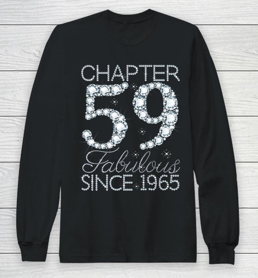 Chapter 59 Fabulous Since 1965 Happy 59Th Birthday Girl Lady Long Sleeve T-Shirt