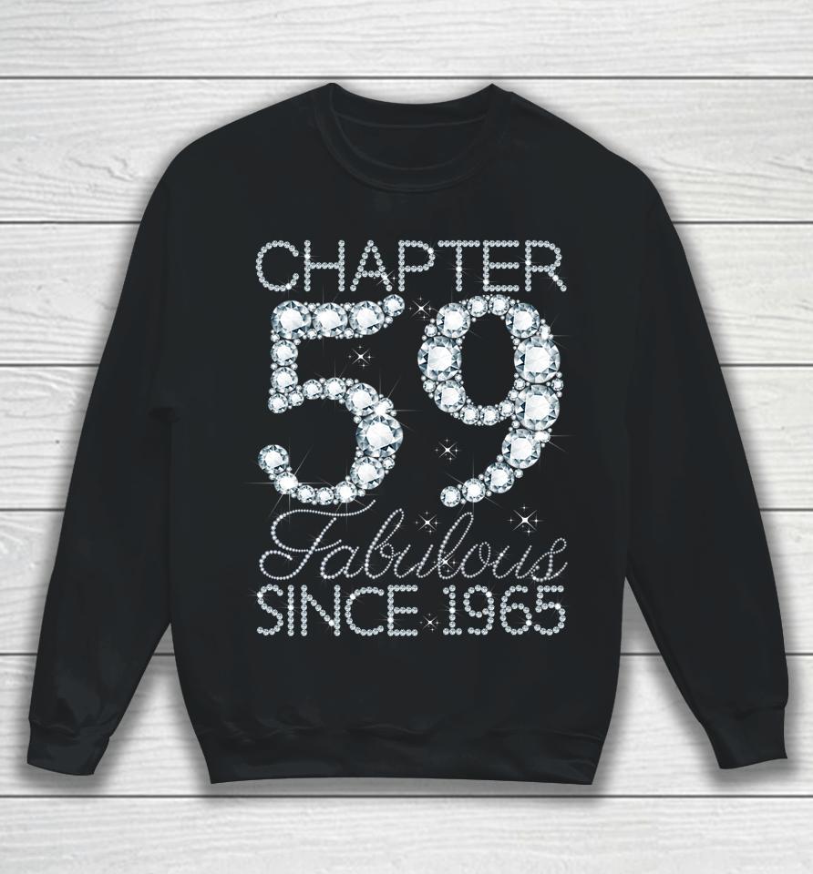 Chapter 59 Fabulous Since 1965 Happy 59Th Birthday Girl Lady Sweatshirt
